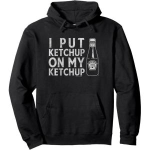 image:imageHeinz Tomato Ketchup I Put Ketchup On My Ketchup Distressed Pullover HoodieBlack